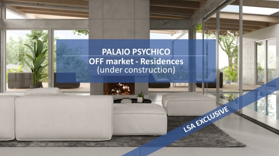 PALAIO PSYCHICO - Exclusive off market properties (new built & under construction).  